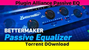 plugin alliance bettermaker passive eq looptorrent